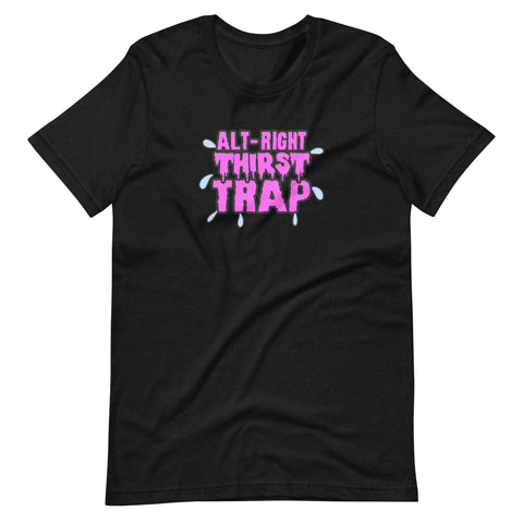 Image of The Dickie Pace Special - Alt-Right Thirst Trap Tee
